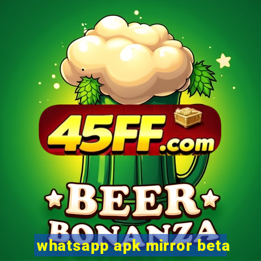 whatsapp apk mirror beta